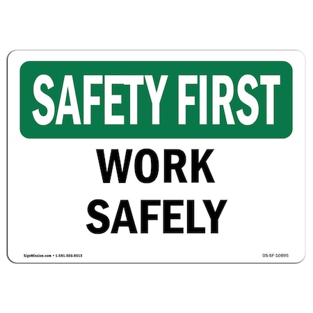 OSHA SAFETY FIRST Sign, Work Safely, 14in X 10in Decal